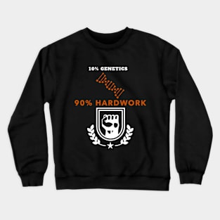 Genetics and Hardwork Crewneck Sweatshirt